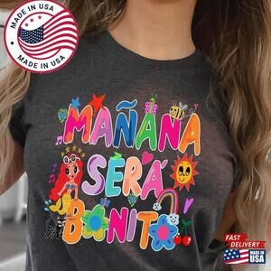 Manana Sera Bonito Shirt La Bichota T-Shirt  2